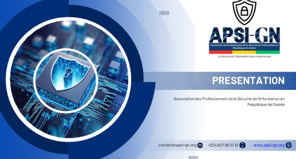 Nouvelle dynamique pour la cybersécurité en guinée : Création de l’Association des Professionnels de la Sécurité de l'Information de Guinée (APSI-GN)